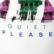 Quiet Please