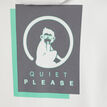 Quiet Please